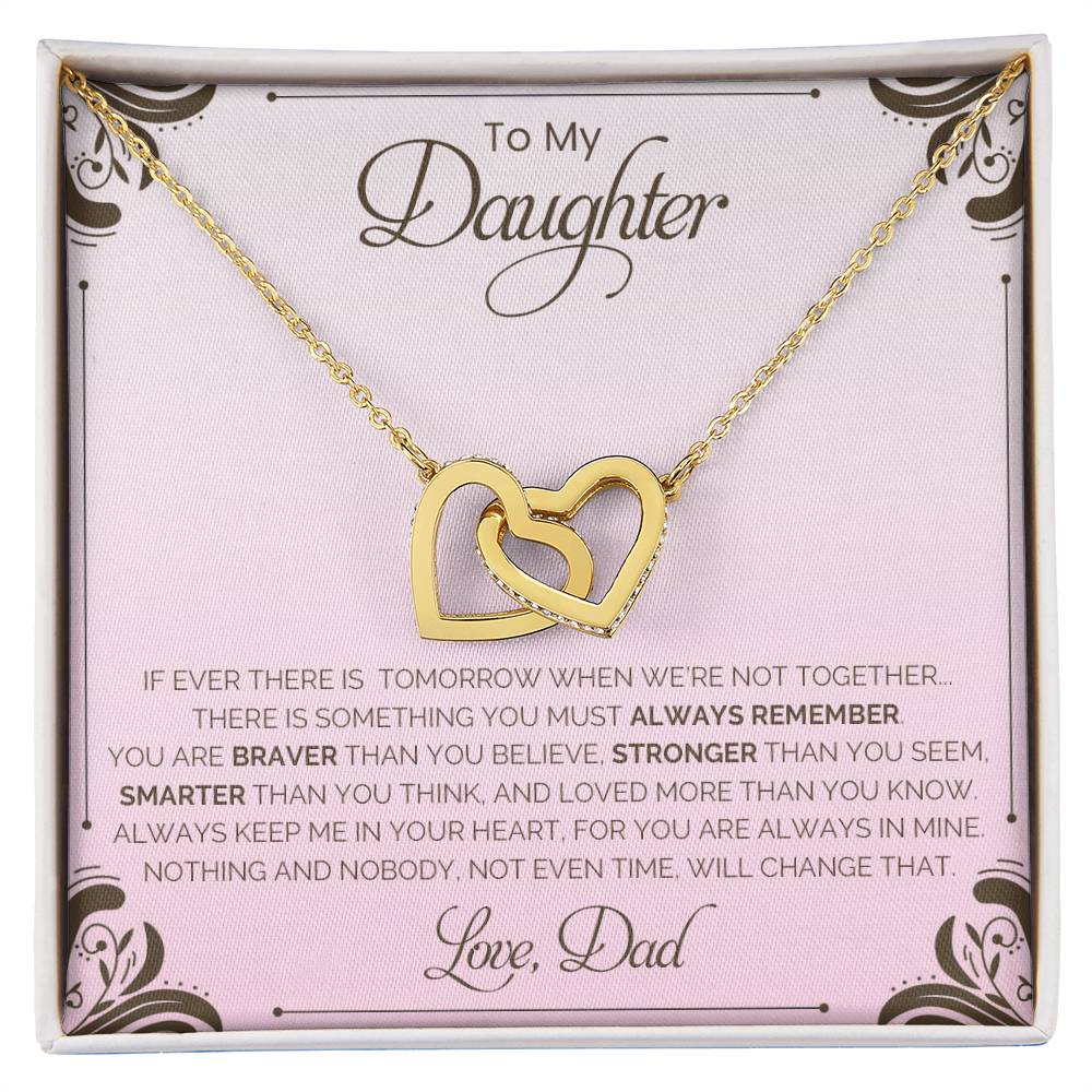 To My Daughter | You Are Braver Than You Believe - Interlocking Hearts necklace