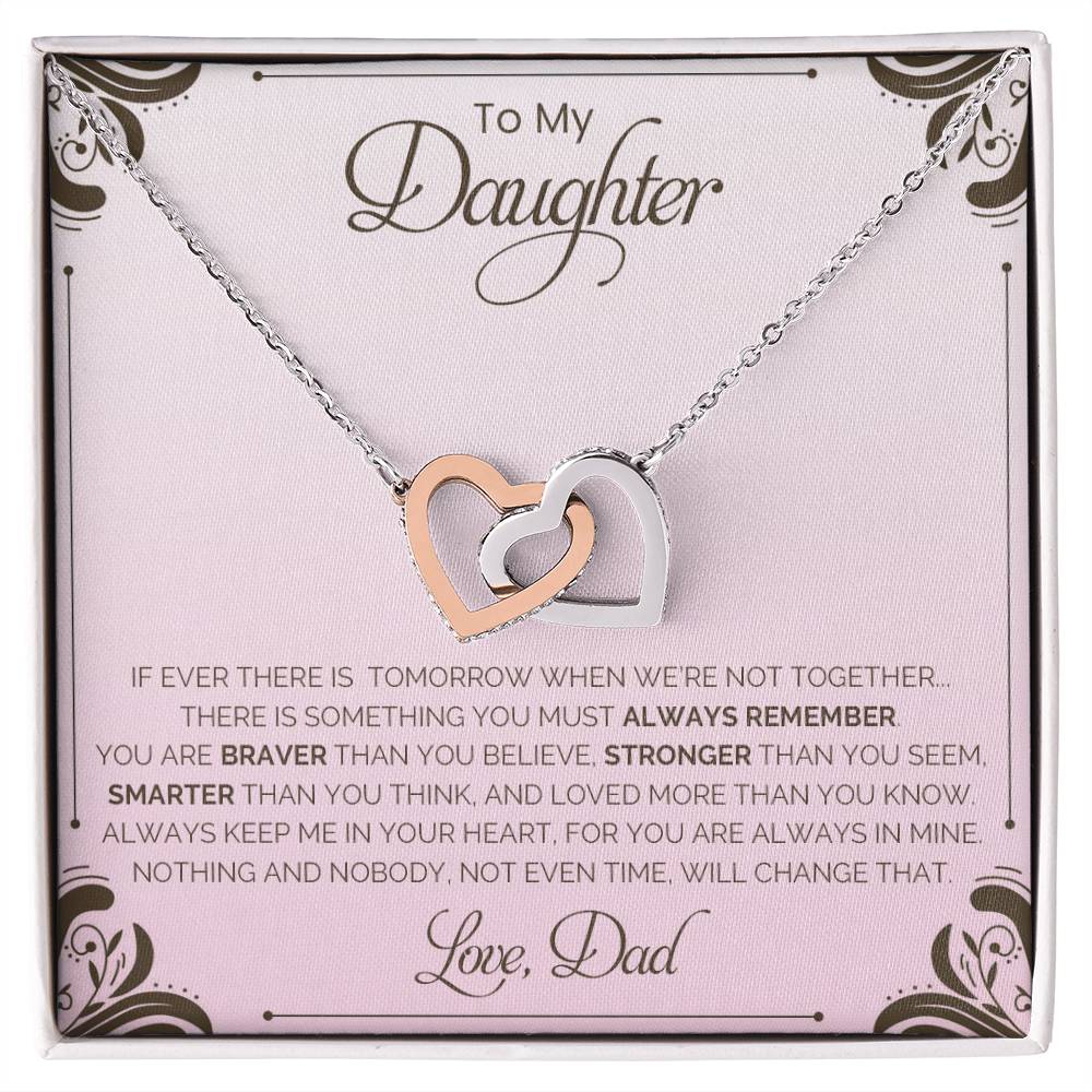 To My Daughter | You Are Braver Than You Believe - Interlocking Hearts necklace