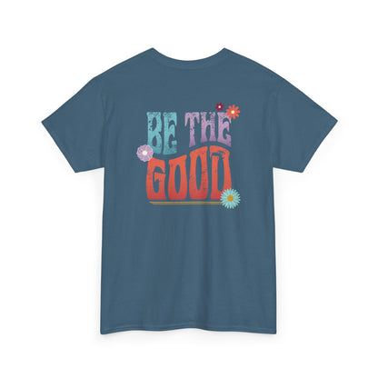 Be the Good Flourish T-Shirt