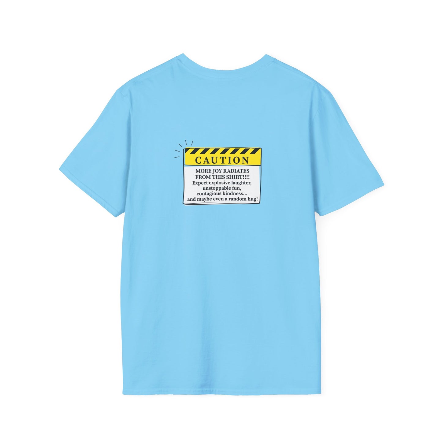 Caution: More Joy T-Shirt