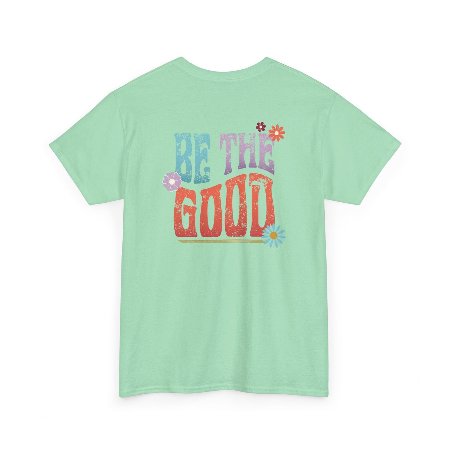 Be the Good Flourish T-Shirt