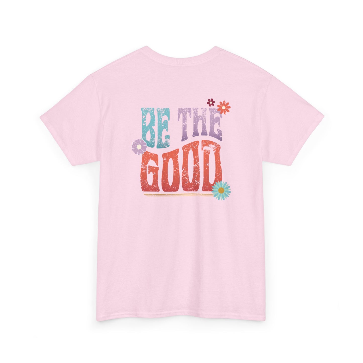 Be the Good Flourish T-Shirt