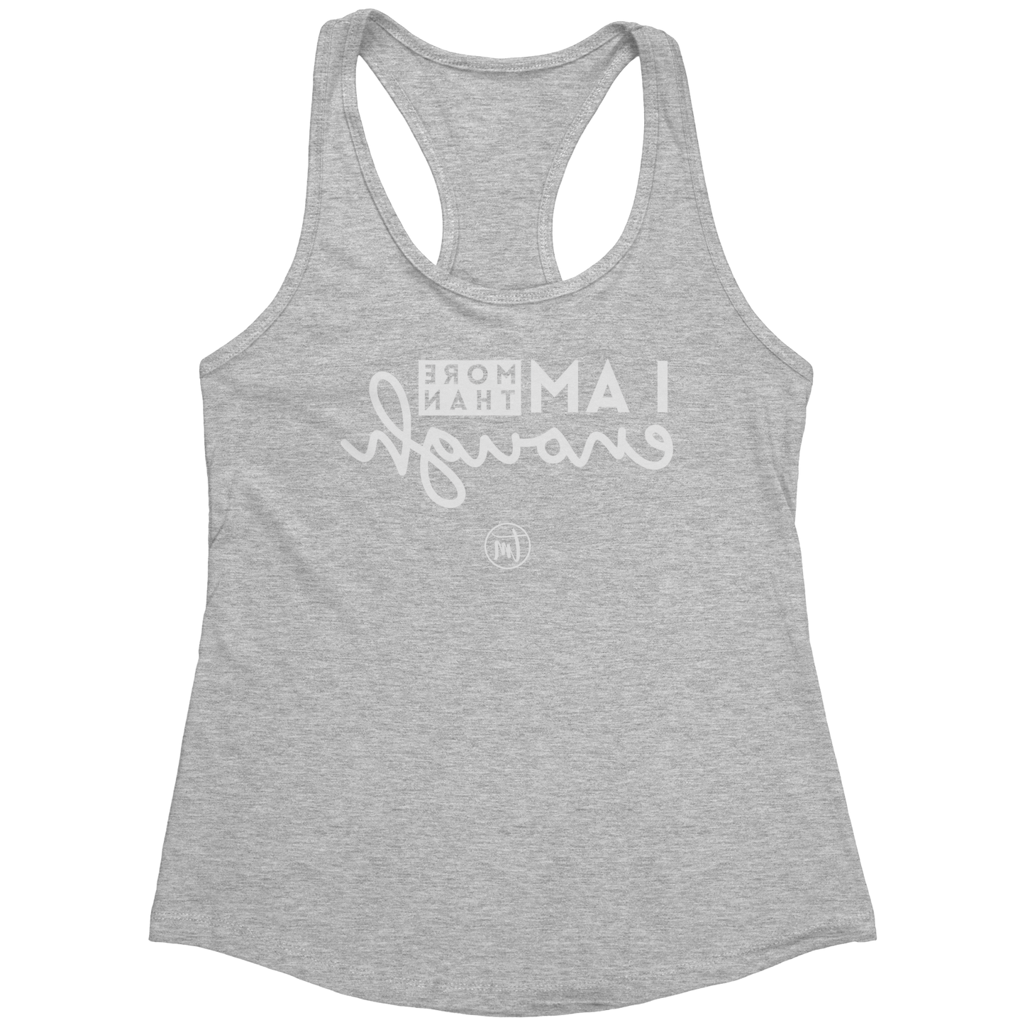 I_am_Enough_Selfie_Care_TME_Racerback_Ta_Heather_Grey_Mockup.png