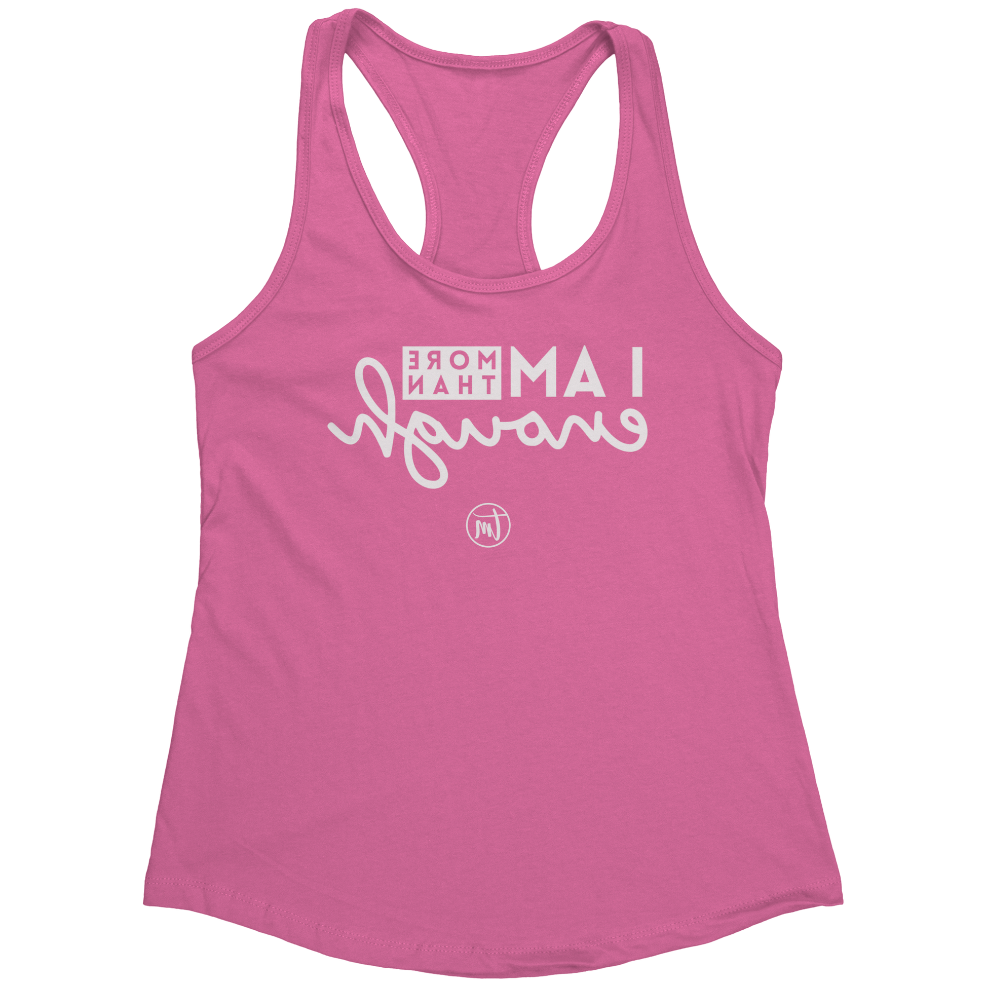 I_am_Enough_Selfie_Care_TME_Racerback_Ta_Hot_Pink_Mockup.png
