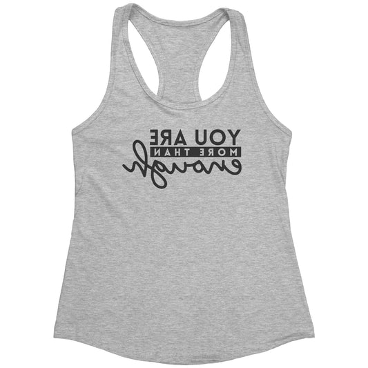 Selfie-Care More than Enough Racerback Tank